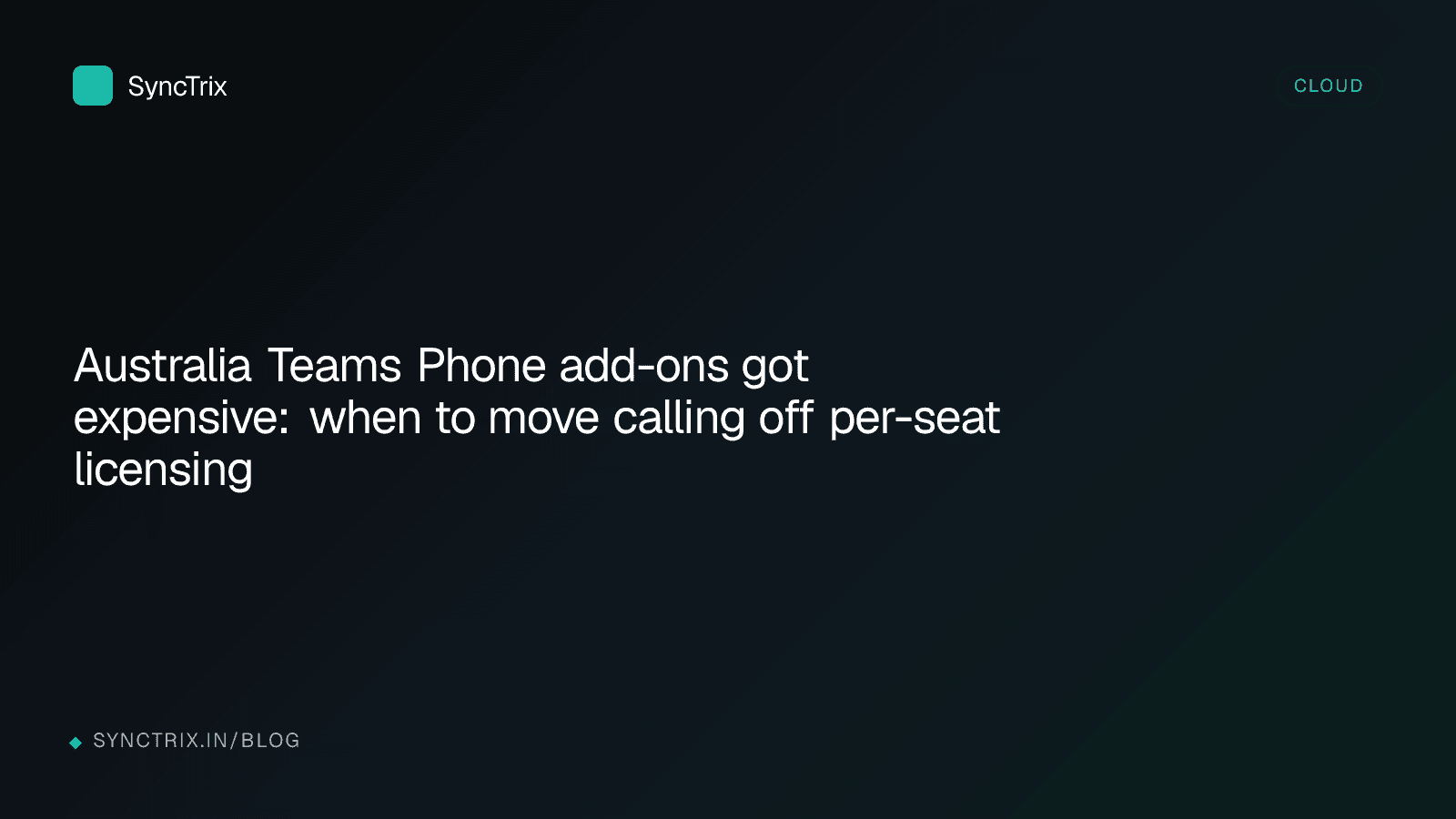 Australia Teams Phone add-ons got expensive: when to move calling off per-seat licensing