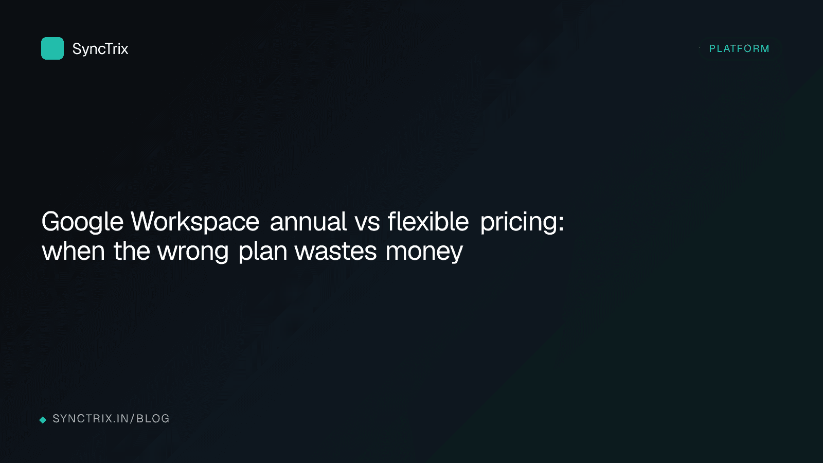 Google Workspace annual vs flexible pricing: when the wrong plan wastes money