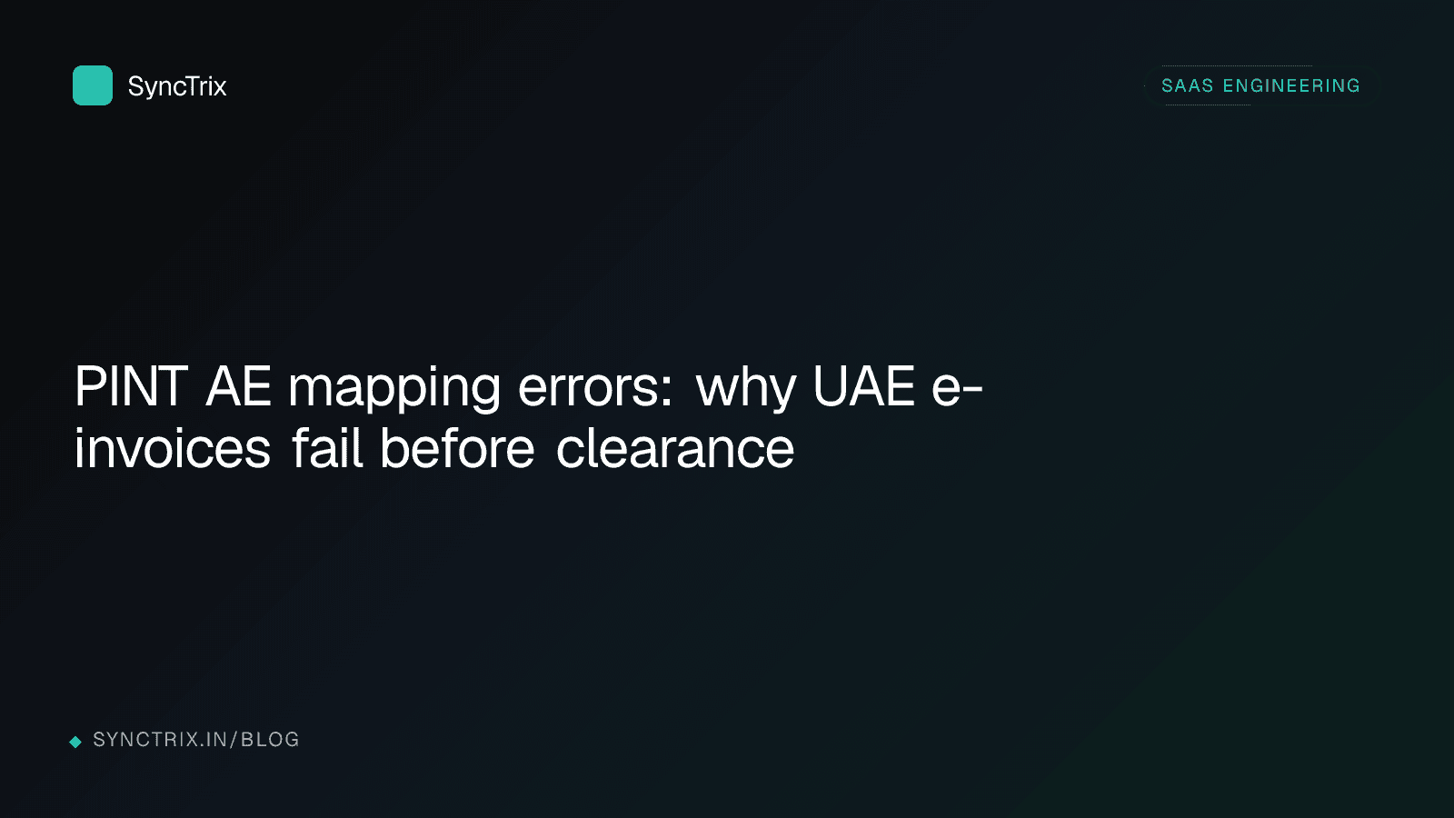 PINT AE mapping errors: why UAE e-invoices fail before clearance