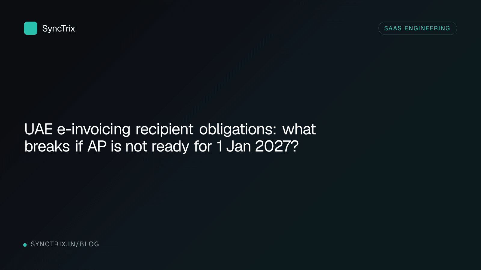 UAE e-invoicing recipient obligations: what breaks if AP is not ready for 1 Jan 2027?